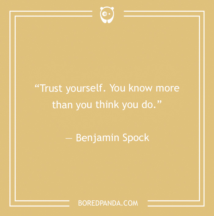 Benjamin Spock quote on trusting yourself 
