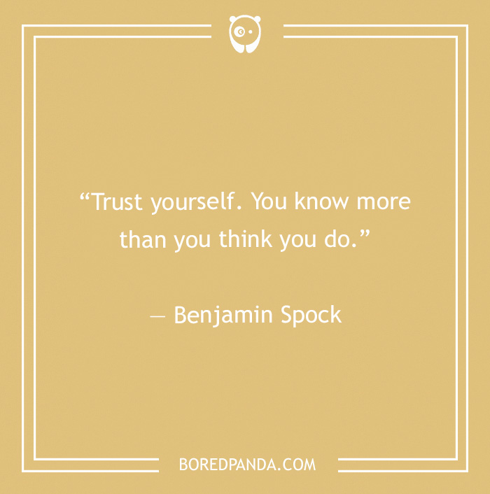 Benjamin Spock quote on trusting yourself 