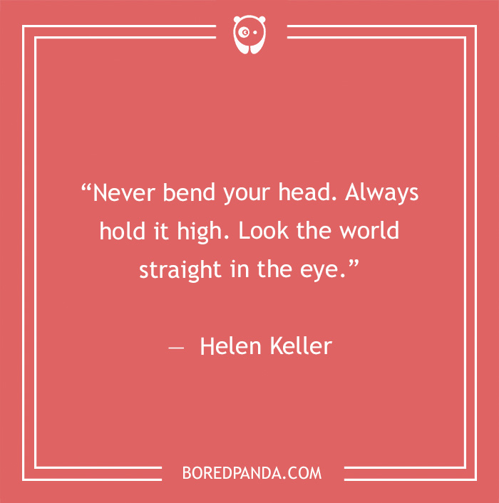  Helen Keller quote on looking straight in the worlds' eyes 
