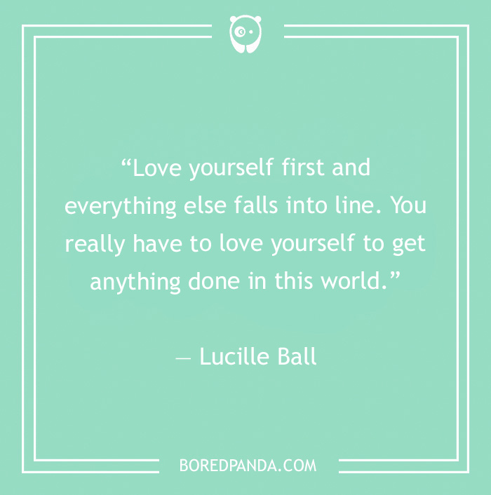 Lucille Ball quote on loving yourself 