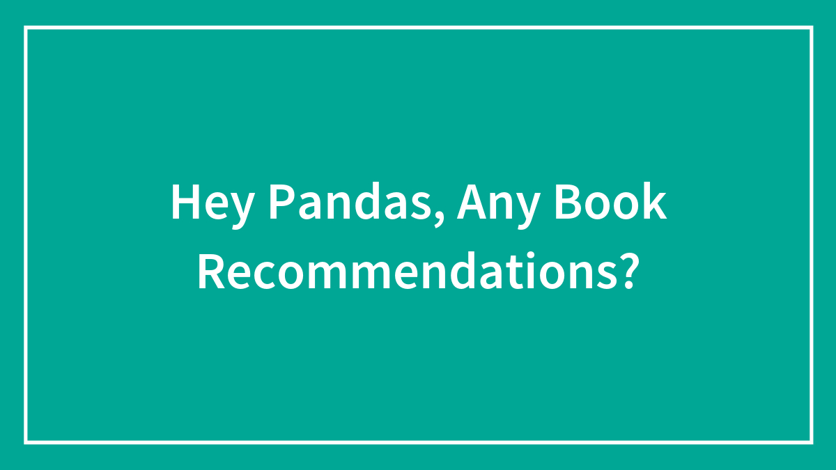 Hey Pandas, Any Book Recommendations?