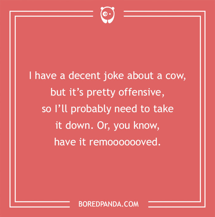 Cow pun joke about a cow being offensive and needing to be taken down or remooooved with humor on a pink background.