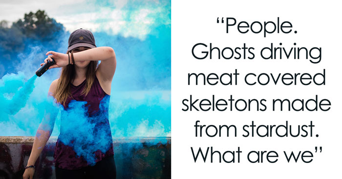 “What Is Something That’s So Common That We Forget Just How Crazy It Is?” (30 Answers)