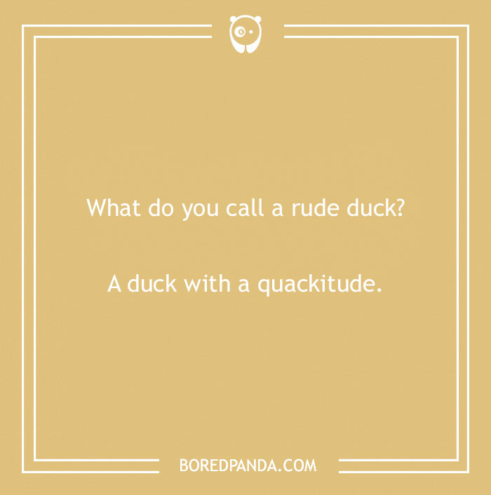 Duck pun about a rude duck with a "quackitude" on a beige background.
