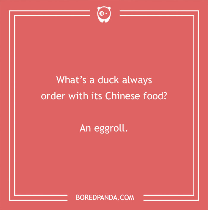 Duck pun on a red background reading, "What’s a duck always order with its Chinese food? An eggroll."