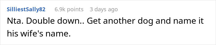 Man Thinks His 2 Y.O. Daughter Deserves Her Name More Than A 6 Y.O. Dog, Demands It Be Changed Man Thinks His 2 Y.O. Daughter Deserves Her Name More Than A 6 Y.O. Dog, Demands It Be Changed