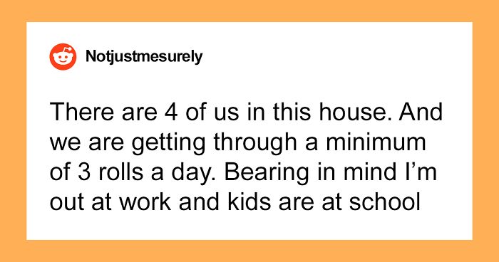 Family Of 4 Goes Through 3 Toilet Paper Rolls Per Day, Mom “Loses The Plot”