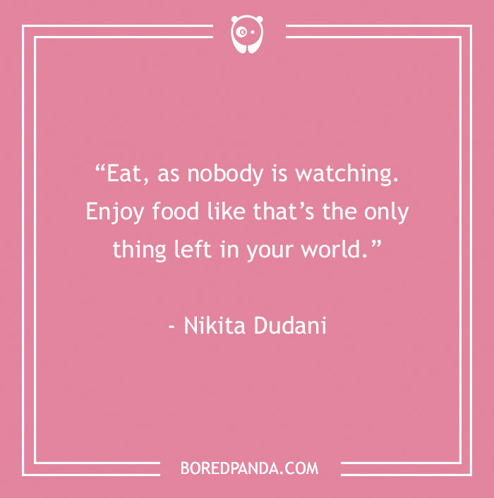 117 Food Quotes That Will Satisfy Your Inner Gourmand