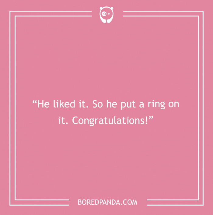 Engagement wish on how he liked you 