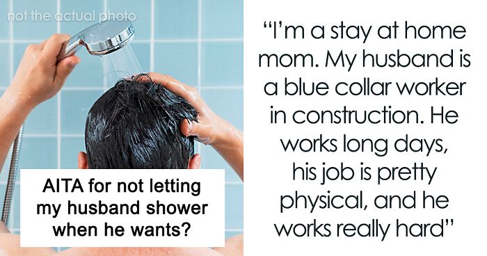 Man Snaps After His Exhausted Stay-At-Home Wife Tries To “Police” His Showering Schedule