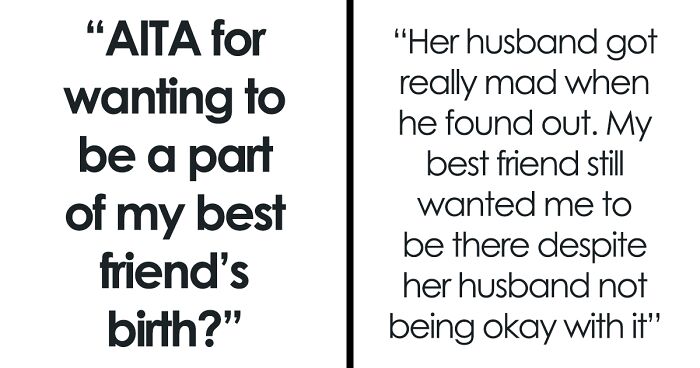 “Might Make Me Attracted To Her”: Husband Doesn’t Want Wife’s BFF In The Delivery Room