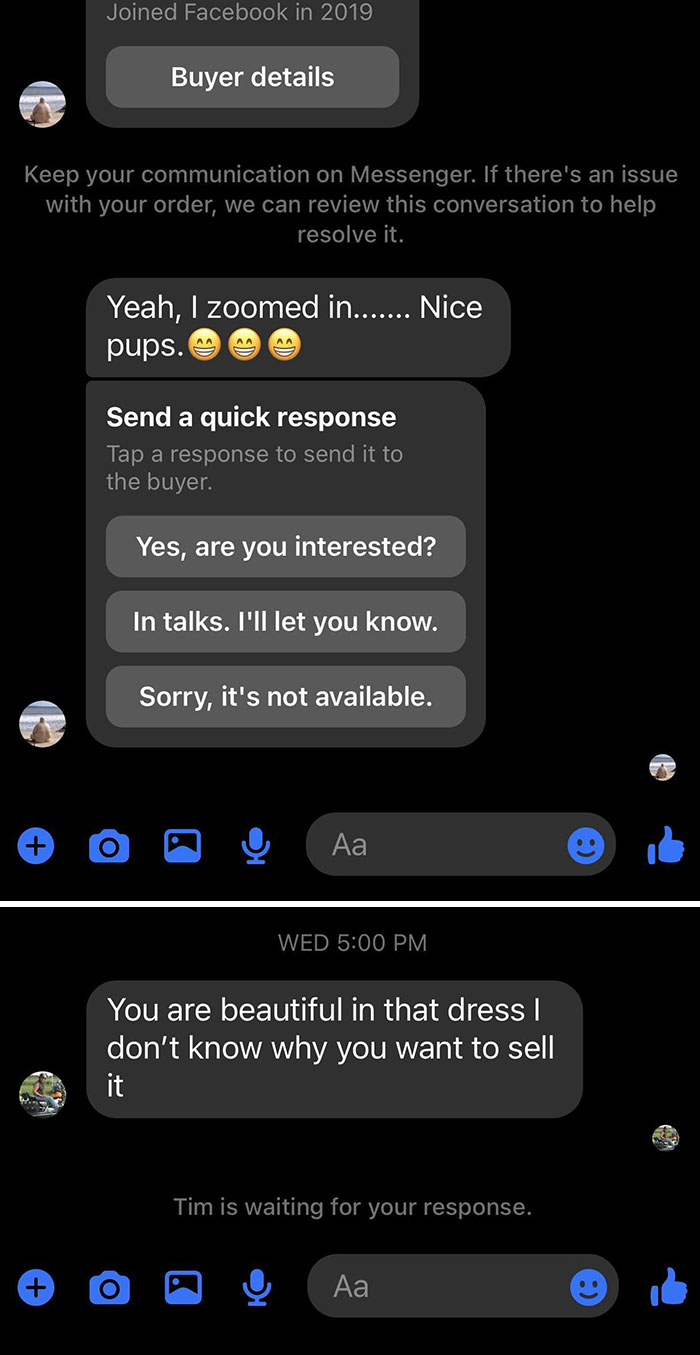 I Listed A Dress For Sale On Facebook Marketplace. The Only Messages I’ve Received Are From Men With No Intention Of Buying Said Dress. These Are Just Two Of Many Others Like This