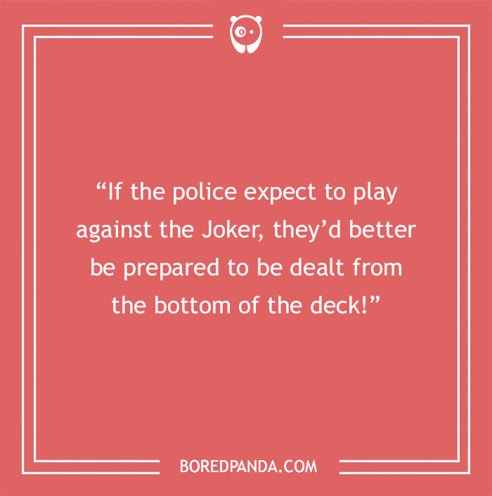 Joker quote on police