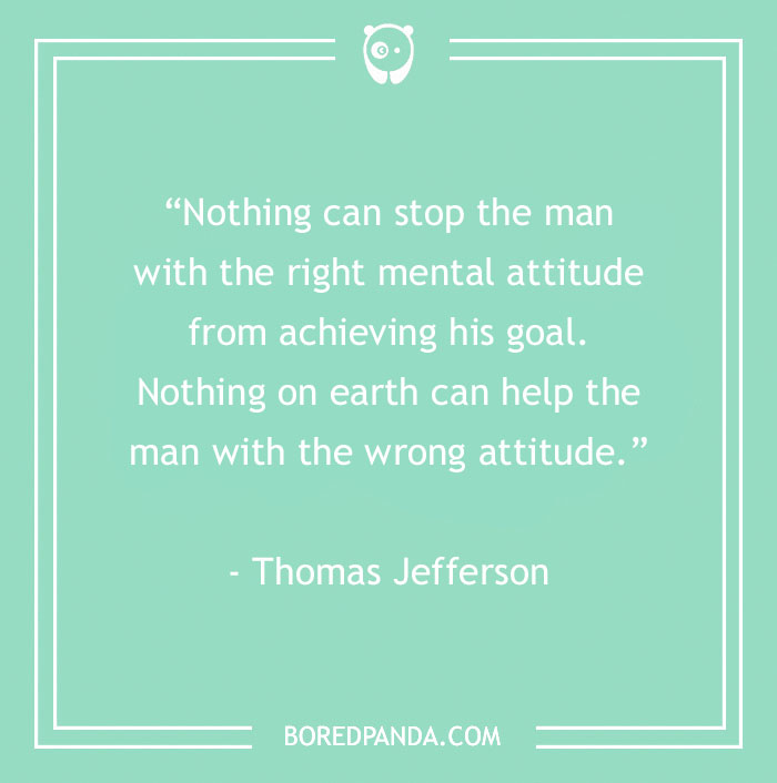 Inspirational quote by Thomas Jefferson on attitude for work motivation.
