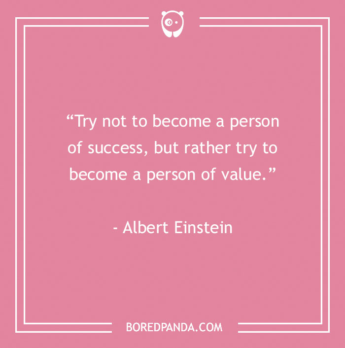 Motivational quote by Albert Einstein on a pink background, emphasizing value over success.