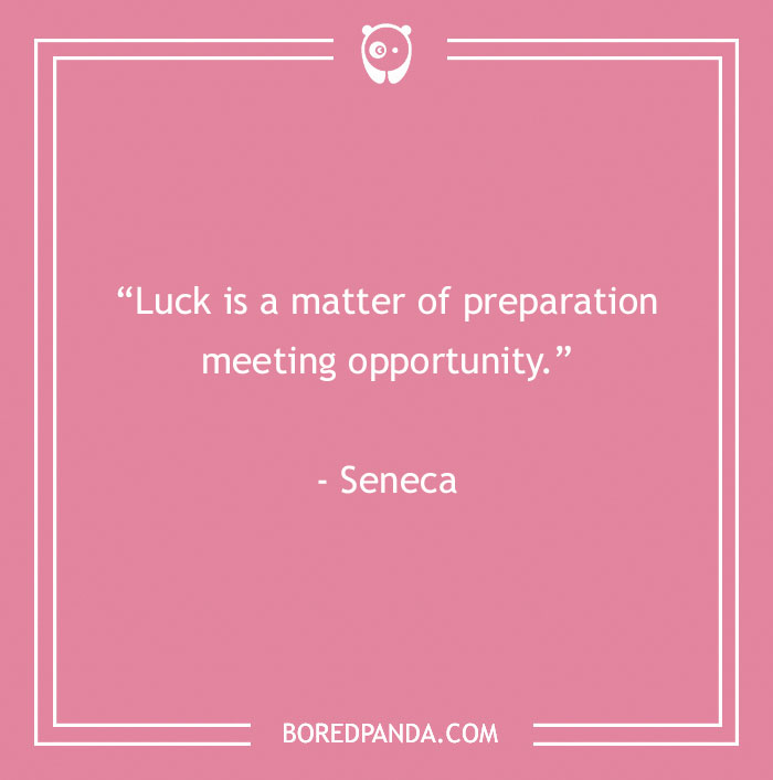 Motivational quote by Seneca, "Luck is a matter of preparation meeting opportunity," on a pink background.