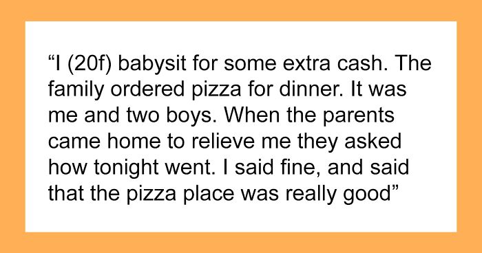 Babysitter Feels Bad For Eating At The House After Parents Say It’s Not Normal