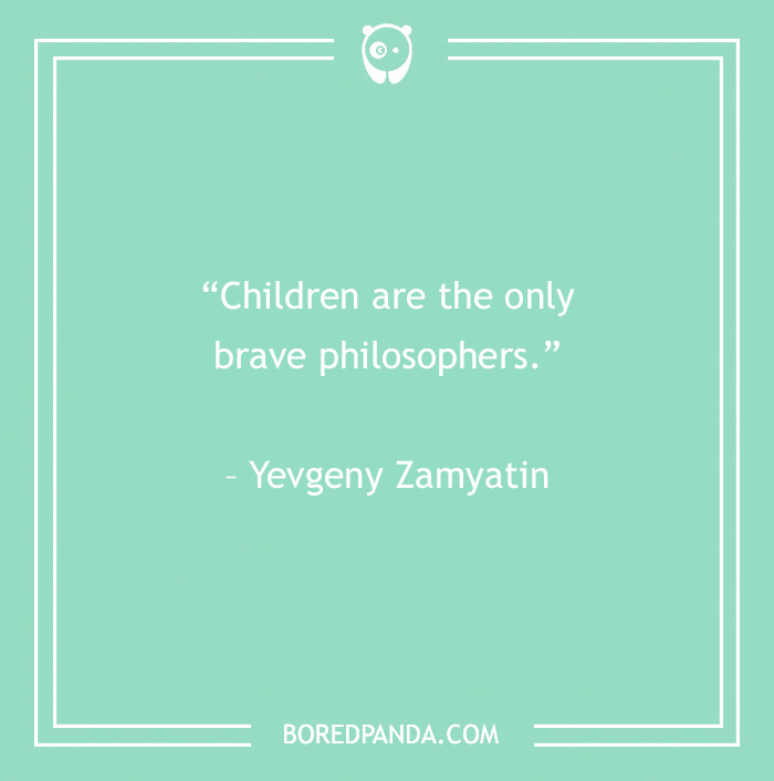 Quotes About Children For An Inspired Relationship With Your Kid