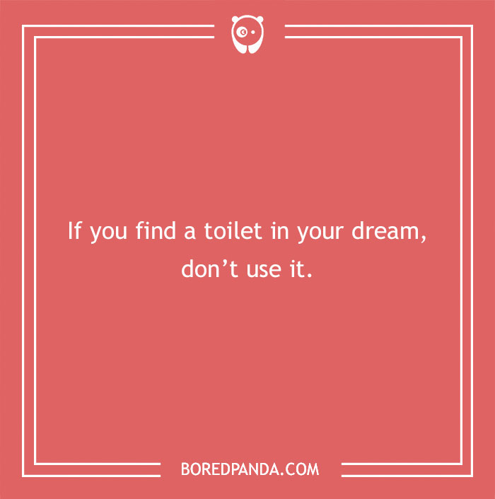 Advice about dont' use toilet in your dreams