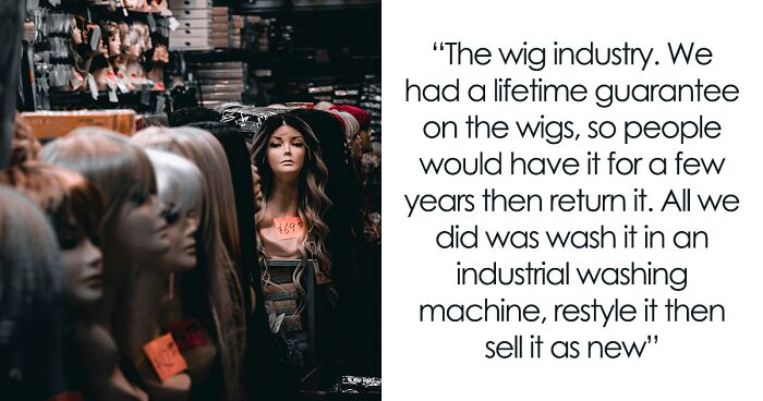 “Who Knows What They Put In These Things”: 30 Industries More Shady Than You Might Think