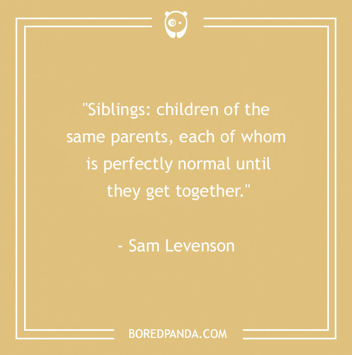 157 Sibling Quotes That Are A Real Celebration Of Brothers & Sisters