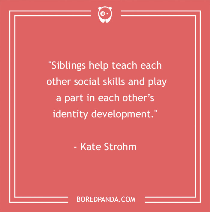 157 Sibling Quotes That Are A Real Celebration Of Brothers & Sisters