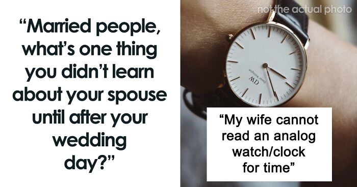65 Married People Share The Things They Learned About Their Spouse Only After The Wedding