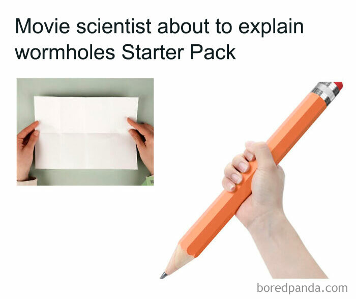 Movie Scientist About To Explain Wormholes Starter Pack