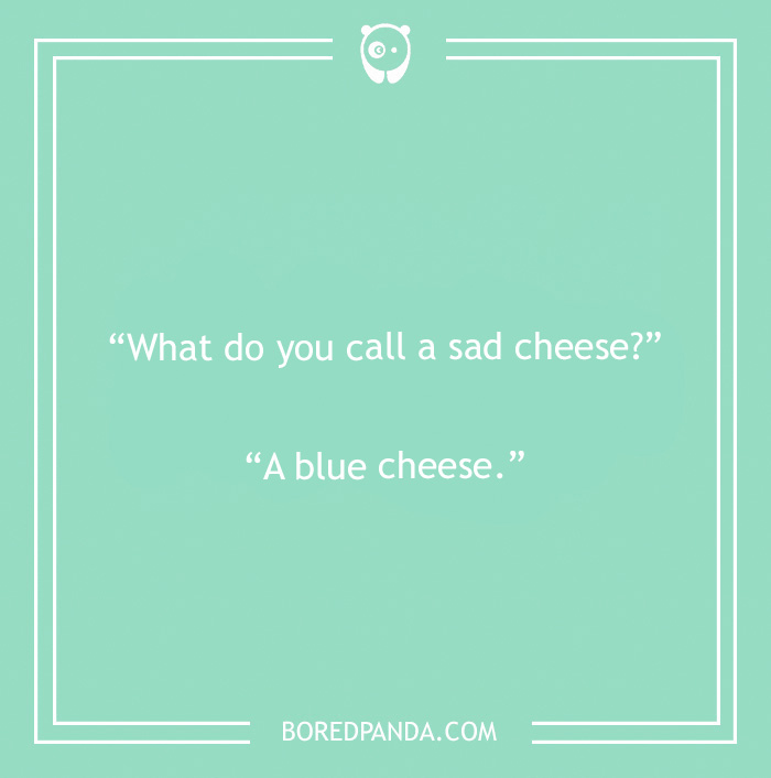 Sad cheese pun 