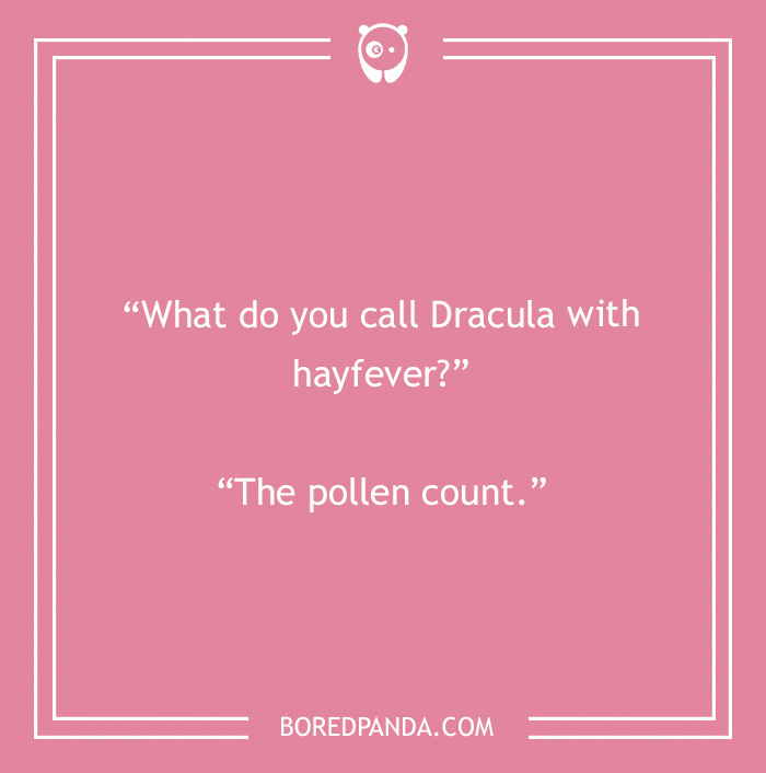 Dracula with hayfever pun 