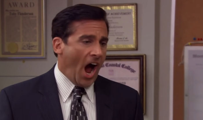 Michael Scott shouting 