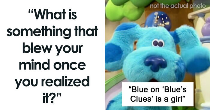 50 Facts About The World People Accidentally Realized And Had To Share Them Online