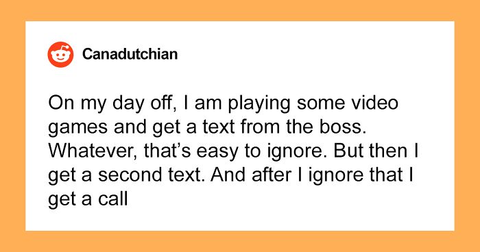 “I Know It’s Your Day Off, But”: Employee Shows Boss Why Not To Call Them On Their Days Off