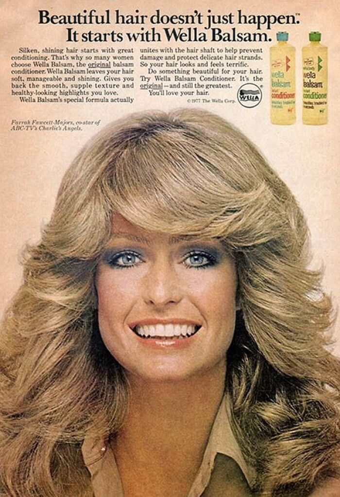 Beautiful Hair Doesn't Just Happen: It Starts With Wella Balsam. Farrah Fawcett, 1977