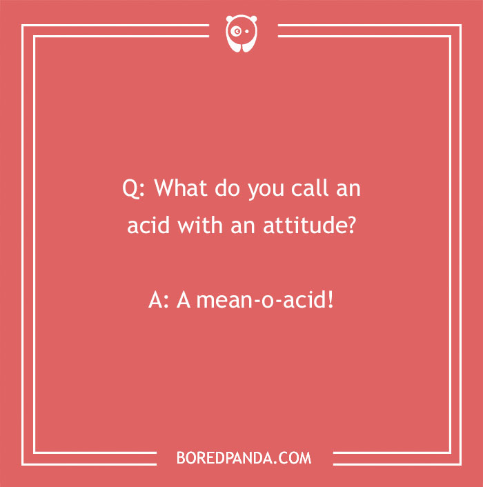 Text on a red card: "What do you call an acid with an attitude? A mean-o-acid!" Funniest joke theme.