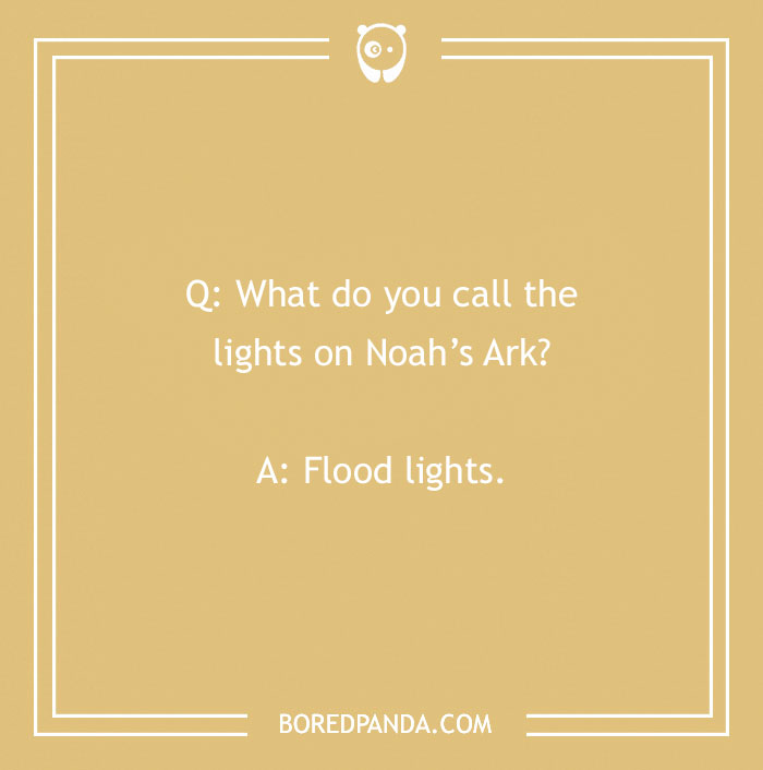 Funny "What Do You Call?" joke about lights on Noah's Ark with the punchline "Flood lights."