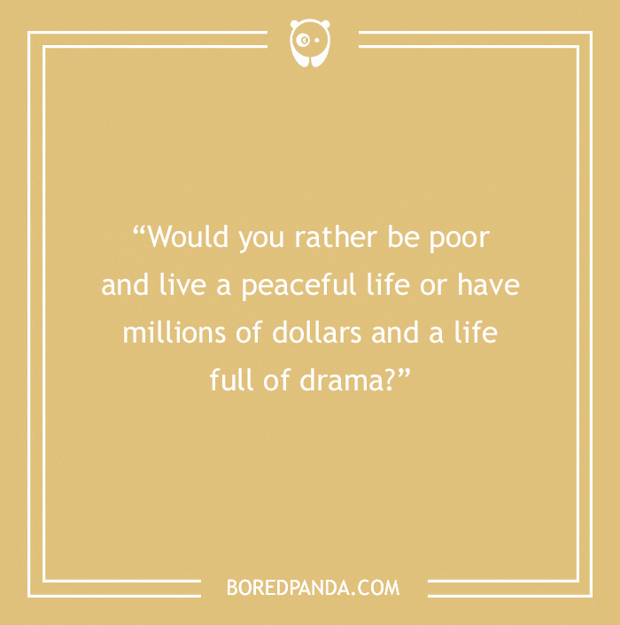 "Quote card with a game night question: peaceful poor life vs. wealthy dramatic life."