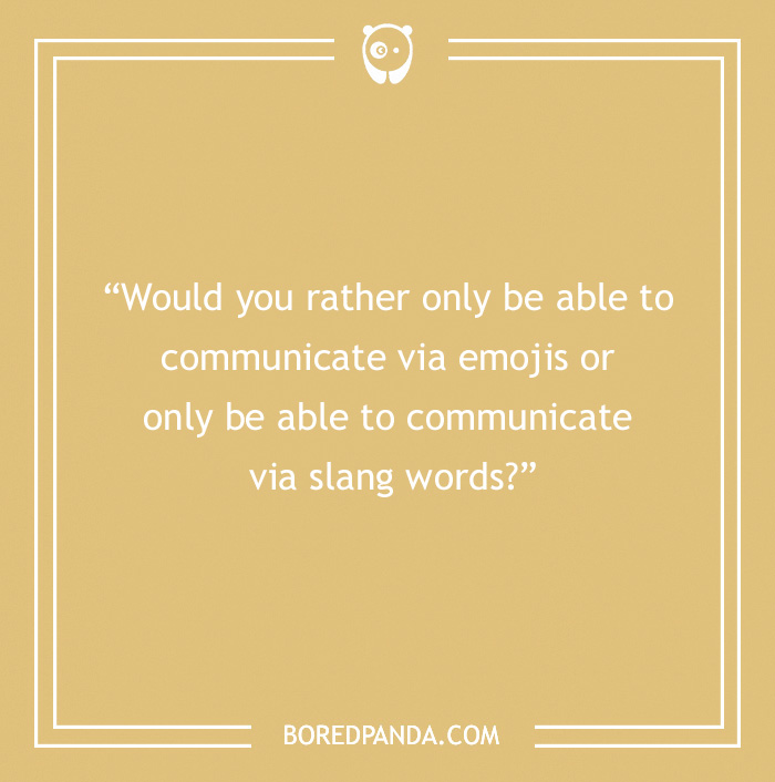 "Would you rather question about communicating with emojis or slang words on a beige background."