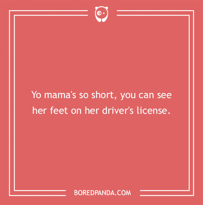 "Joke text on red background: 'Yo mama's so short, you can see her feet on her driver's license.'"