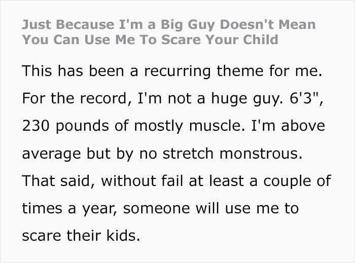 “Just Because I'm a Big Guy Doesn't Mean You Can Use Me To Scare Your Child”