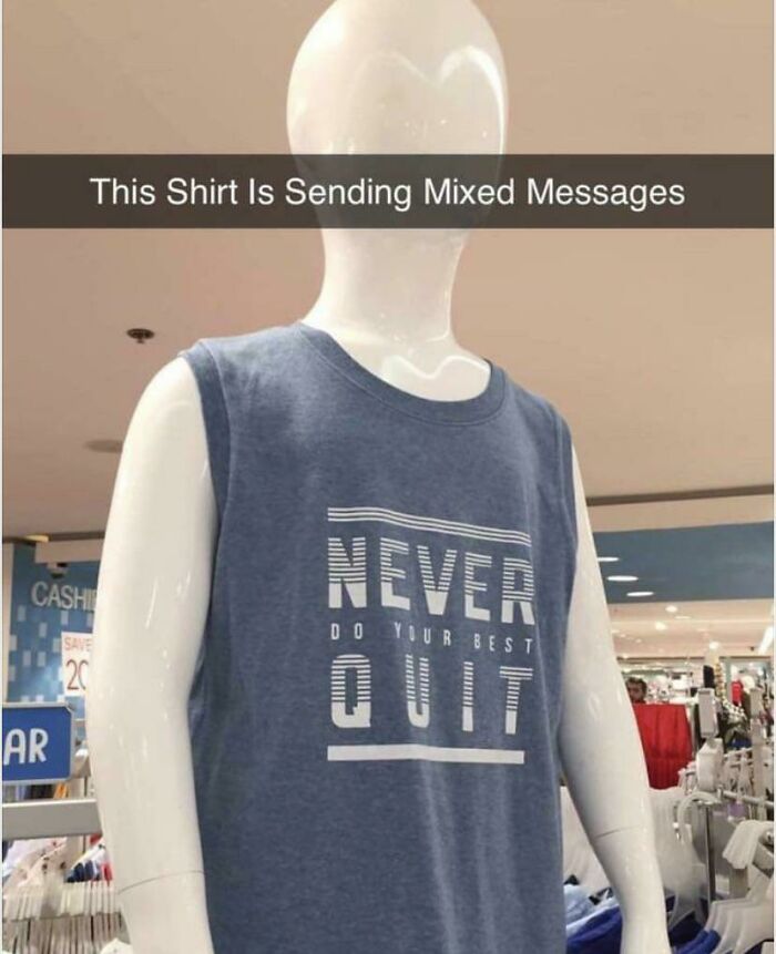 There Was An Attept To Make A Motivational Shirt