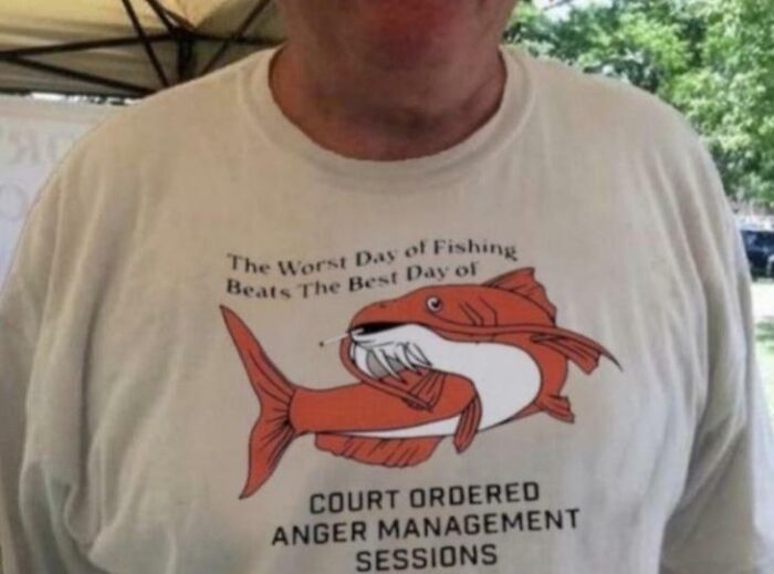 I Can't Disagree With The Shirt. This Is One I Wouldn't Mind Actually