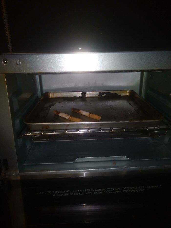 My Coworker Put His Cigarettes In The Small Oven At Work To Drye Them. He Forgot Them And Burned Them When He Cooked His Pizza. And He Still Forgot Them At The End Of His Shift. Even After Cleaning It, There's Still A Smell When It's On