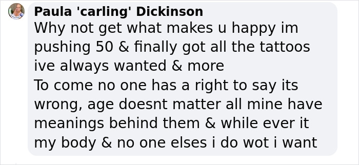 Inked grandmother defends tattoos, emphasizing personal happiness and age irrelevance against criticism in text message. Inked grandmother defends tattoos, emphasizing personal happiness and age irrelevance against criticism in text message.