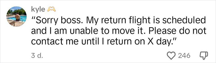 “I’m Sorry To Do This”: Boss Demands Worker Return From Holiday, Gets Smacked With Sense Instead “I’m Sorry To Do This”: Boss Demands Worker Return From Holiday, Gets Smacked With Sense Instead