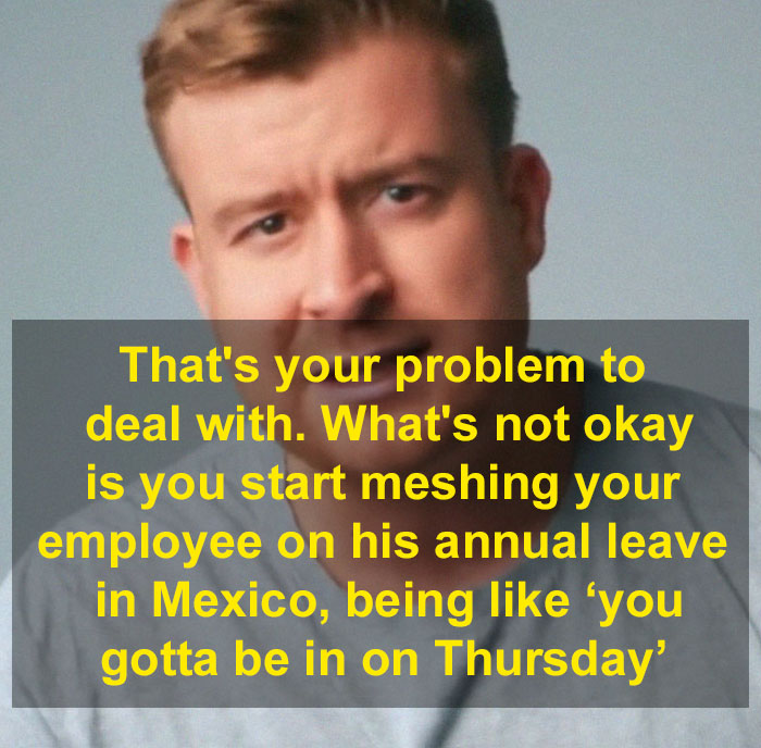 “I’m Sorry To Do This”: Boss Demands Worker Return From Holiday, Gets Smacked With Sense Instead “I’m Sorry To Do This”: Boss Demands Worker Return From Holiday, Gets Smacked With Sense Instead
