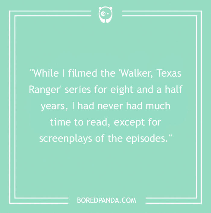 Quote from Chuck Norris about filming 'Walker, Texas Ranger' and not having time to read, displayed on a green background.