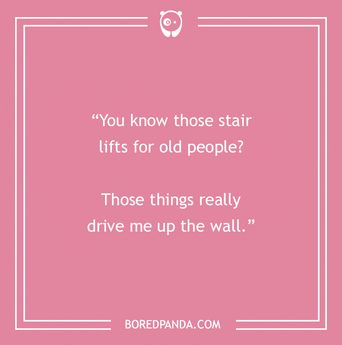 Text on pink background with a corny dad joke about stair lifts.