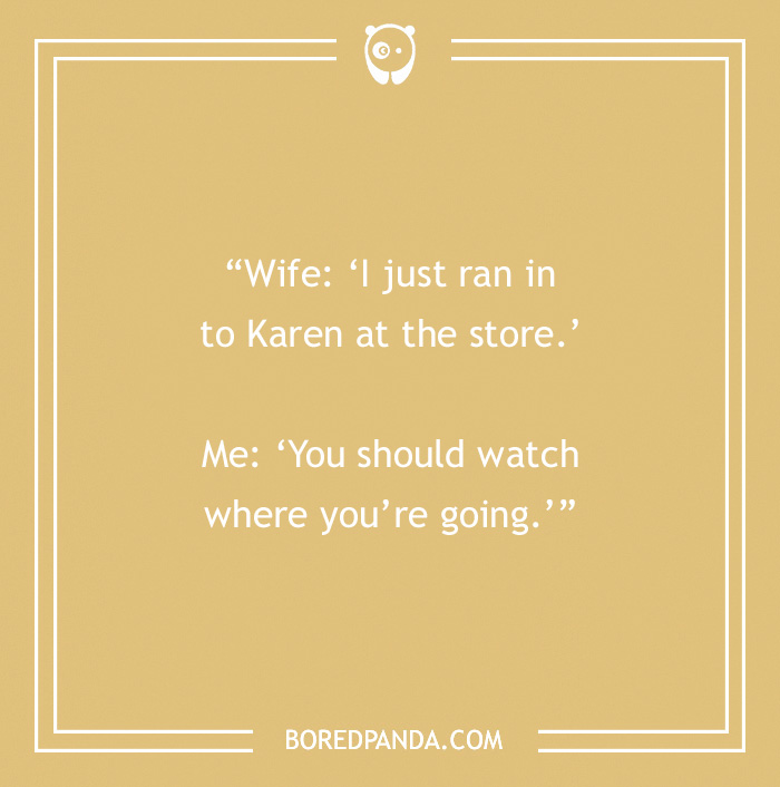 Corny dad joke involving a wife meeting someone at the store.