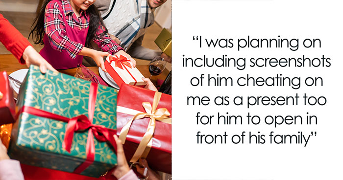 Man Plans To Expose Cheating BF On Christmas While His Whole Family Is Opening Presents